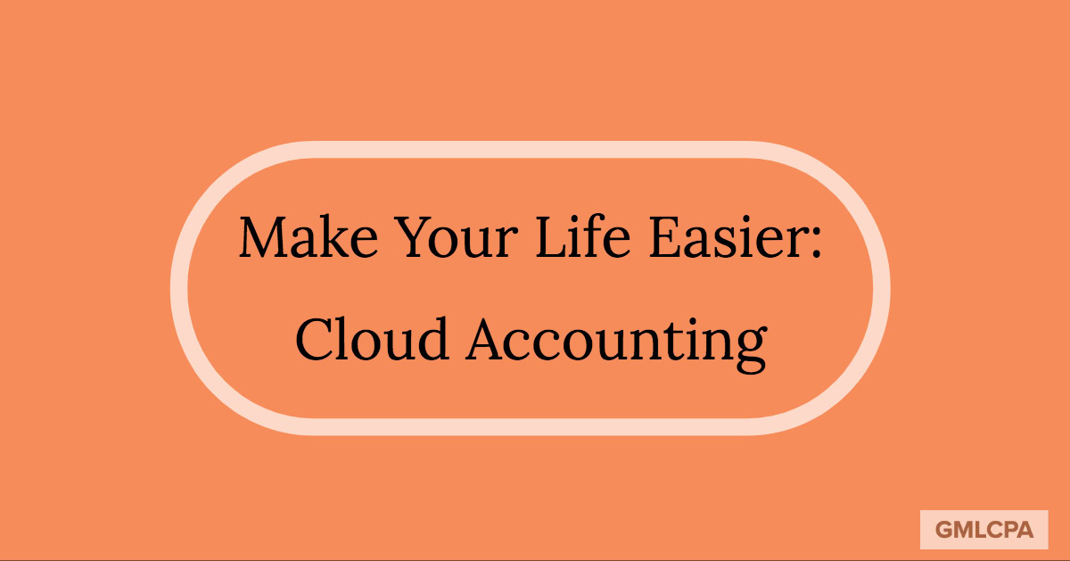 An orange graphic with the text "Make Your Life Easier: Cloud Accounting" in a rounded rectangle. The bottom right corner features a small label with "GMLCPA" and highlights Fractional CFO services by MOD Ventures LLC.
