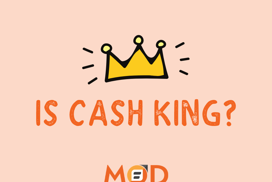 Cash is King? How Does This Affect Phoenix Businesses? MOD Ventures