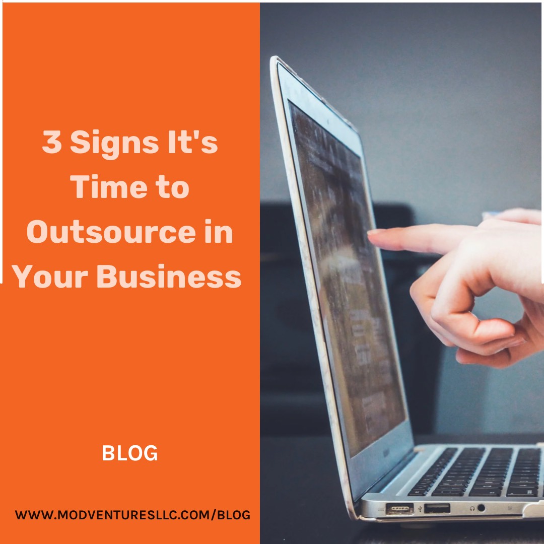 3 Signs It's Time To Outsource in Your Business