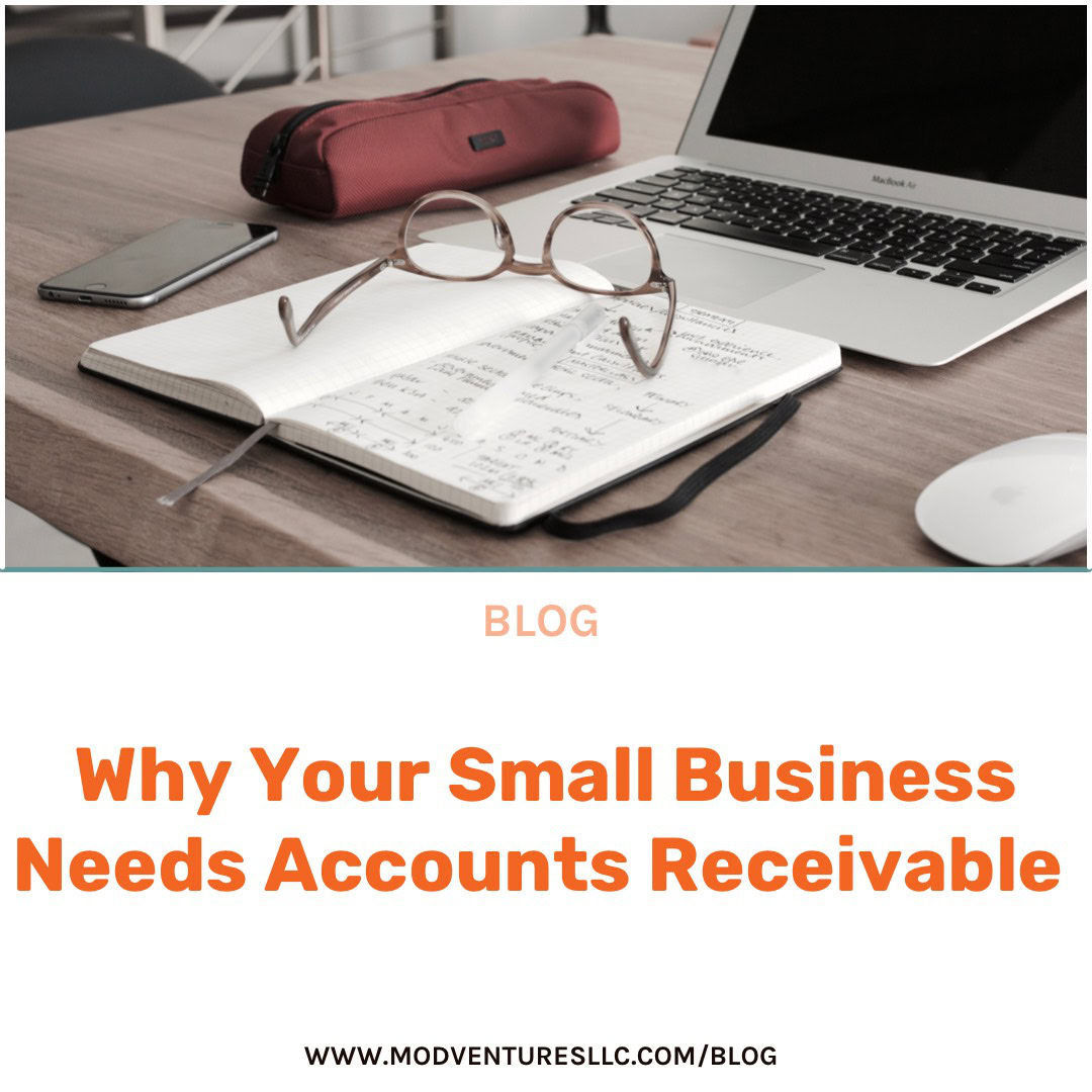 Why Your Small Business Needs Accounts Receivable