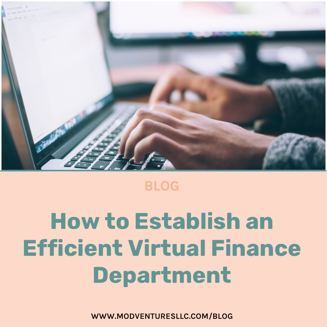 Person typing on a laptop with text overlay: "How to Establish an Efficient Virtual Finance Department" and a website link for MOD Ventures LLC at the bottom, highlighting expertise from CPA and Fractional CFO professionals.