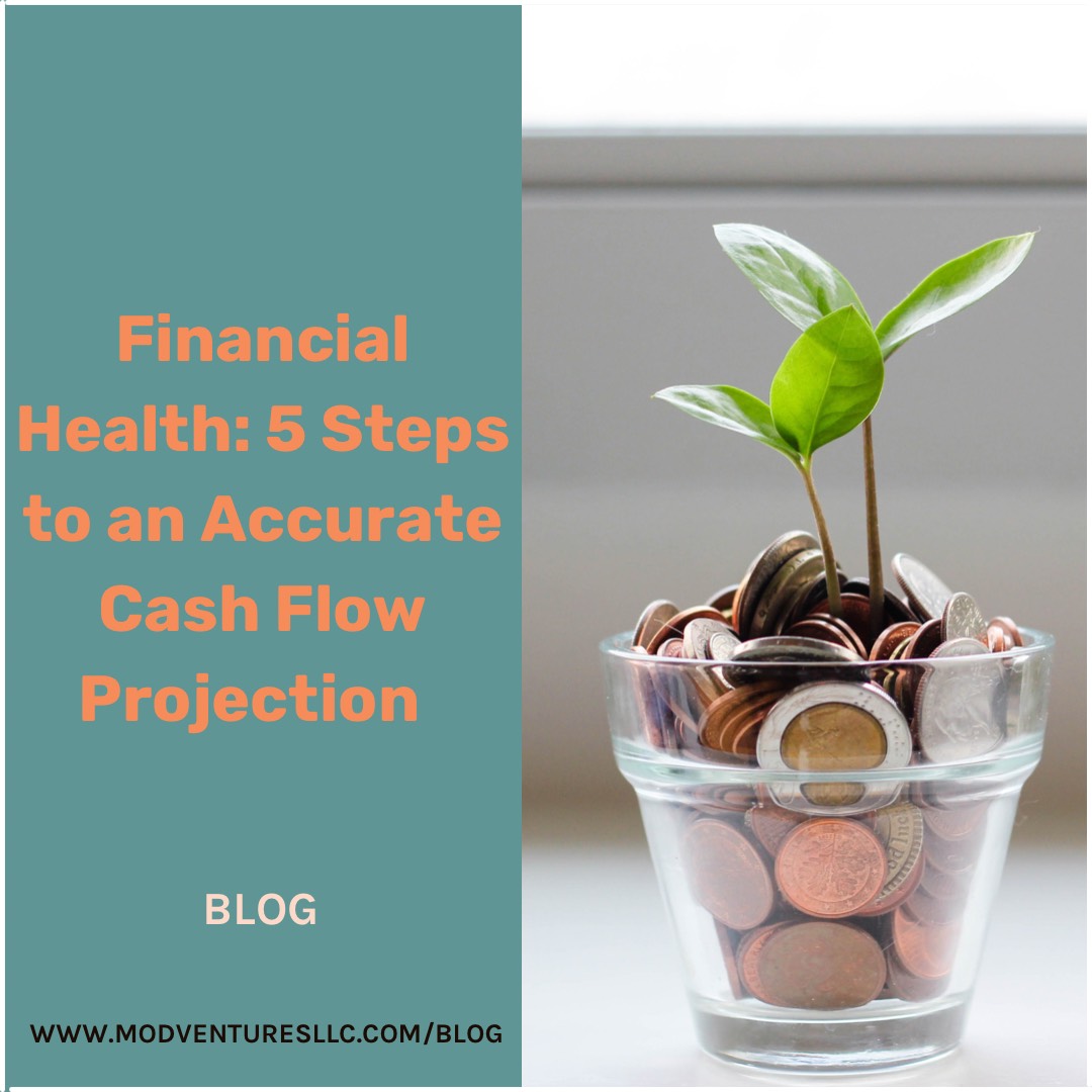 Financial Health: 5 Steps to an Accurate Cash Flow Projection