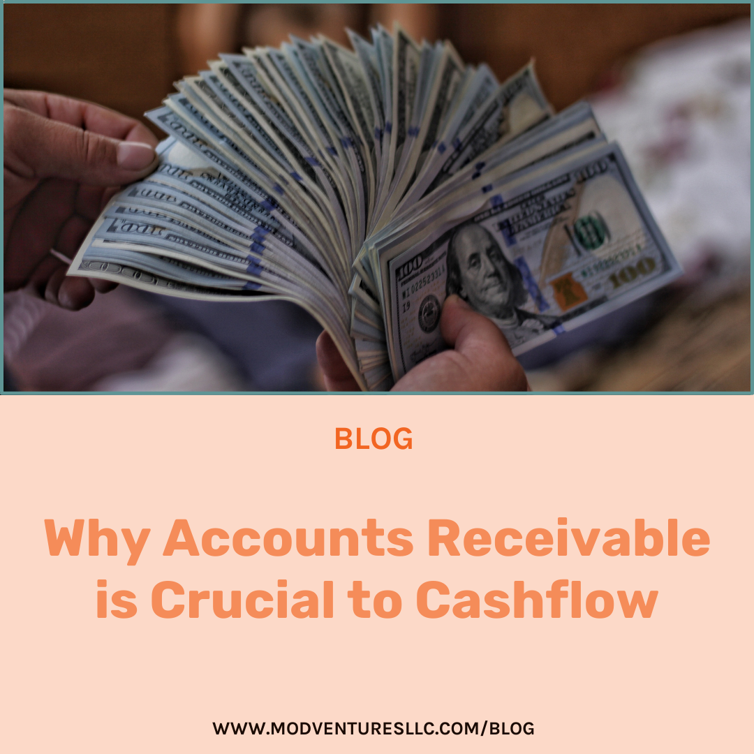 A person holds a large fan of hundred-dollar bills above a blog title about the importance of accounts receivable to cashflow, highlighting how a Fractional CFO or CPA from MOD Ventures LLC can help optimize your financial strategies.