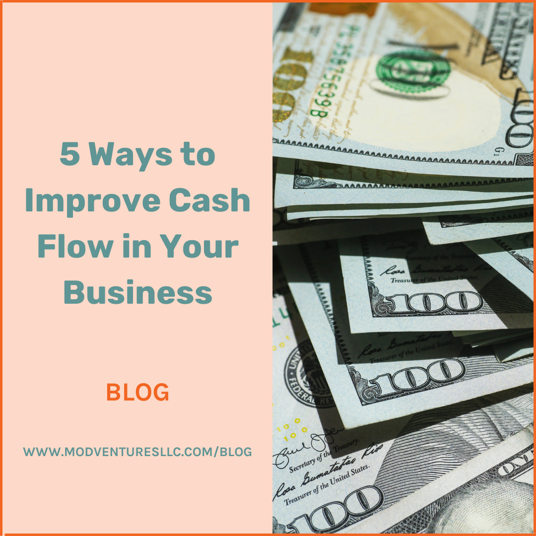 5 Ways To Improve Cash Flow In Your Business | MOD Ventures, LLC