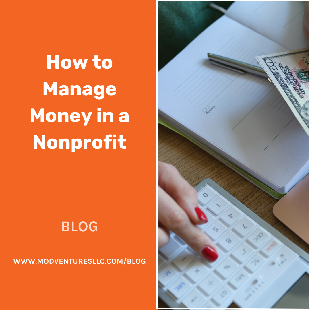 Split image: left side has text "How to Manage Money in a Nonprofit" on orange background; right side shows a hand using a calculator, a notebook, and a $100 bill—perfect for nonprofits considering Accounting or seeking advice from a Fractional CFO.