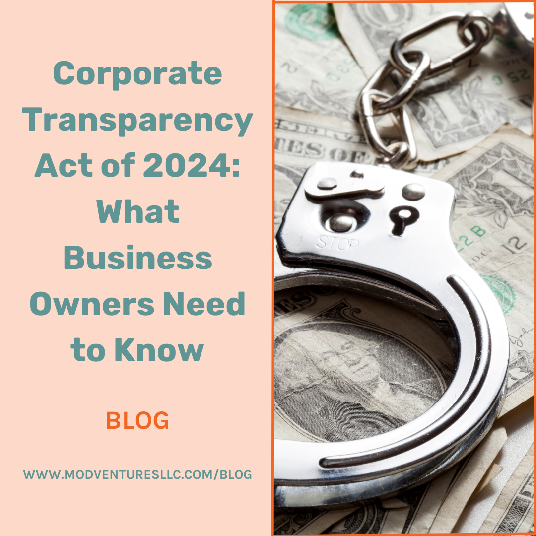 Handcuffs on top of scattered U.S. dollar bills next to text about the Corporate Transparency Act of 2024 for business owners, highlighting guidance from a Fractional CFO or CPA at MOD Ventures LLC.