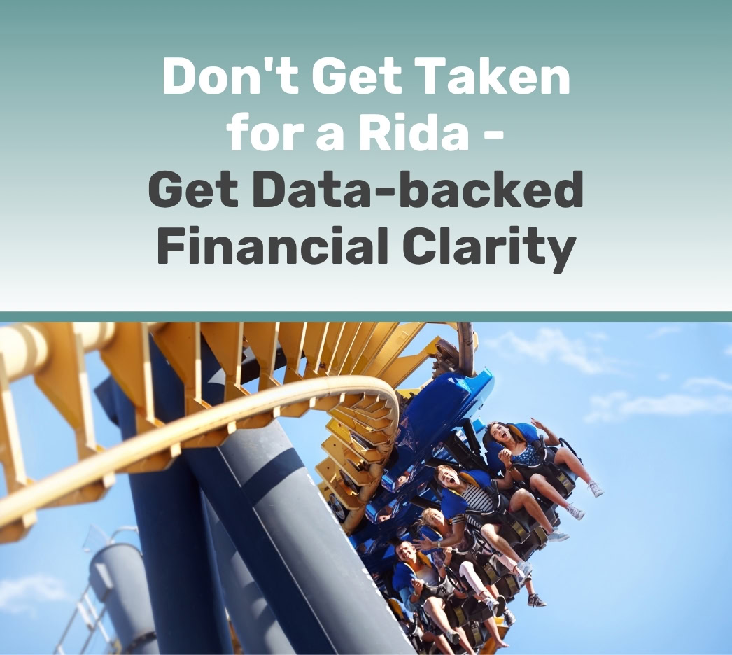 People ride a yellow roller coaster, with a text overlay that reads: "Don't Get Taken for a Rida - Get Data-backed Financial Clarity.
