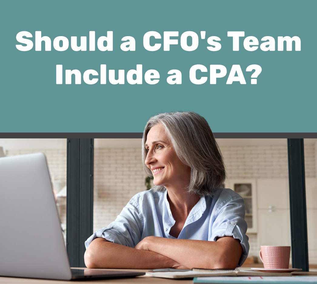 A woman with gray hair sits at a desk, smiling at a laptop. Text above her reads, "Should a CFO's Team Include a CPA?.